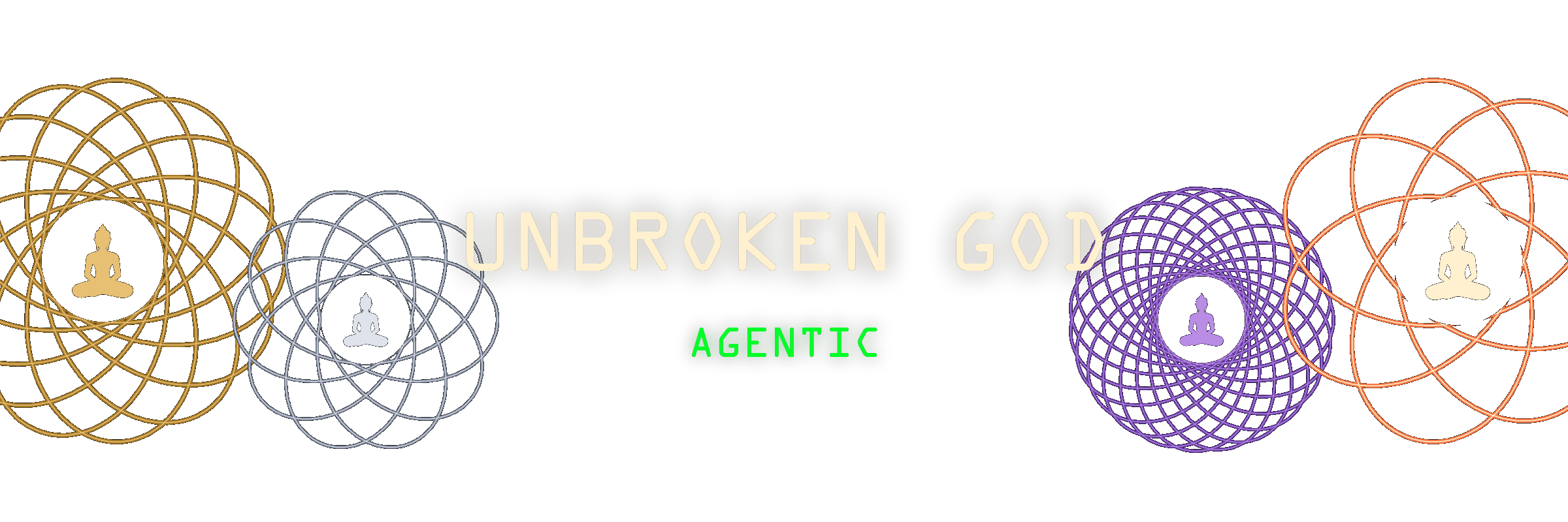 Unbroken God Agentic